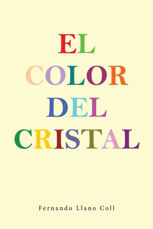 El color del cristal | 9788491124153 | Llano coll , Fernando