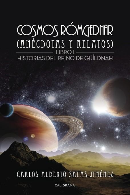 Cosmos Rómgednar (Anécdotas y relatos) | 9788491128021 | Salas Jiménez, Carlos Alberto