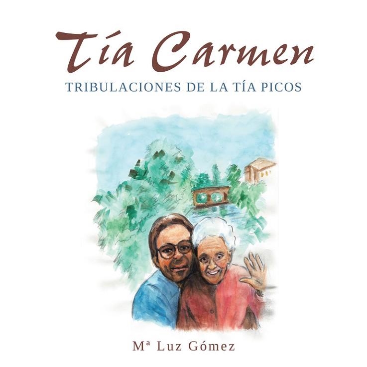 Tía Carmen | 9788491126782 | Maria Luz Gómez