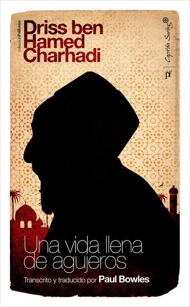 Una vida llena de agujeros | 9788493982775 | Charhadi, Dris ben Hamed;Bowles, Paul