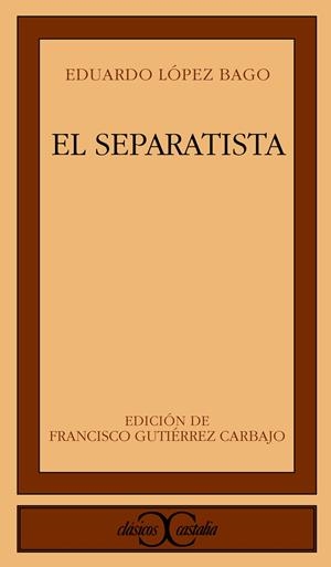 El separatista                                                                  . | 9788470397660 | López Bago, Eduardo