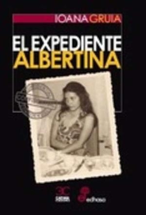 El expediente Albertina | 9788497407205 | Gruia, Joana