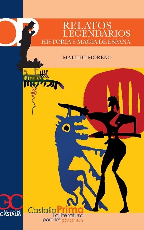 Relatos legendarios. Historia y magia en España. Desde los orígenes a los siglos de Oro | 9788497402217 | Varios autores