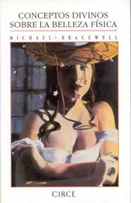 Conceptos divinos sobre la belleza física | 9788477650386 | Bracewell, Michael