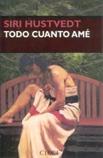 Todo cuanto amé | 9788477652113 | Hustvedt, Siri