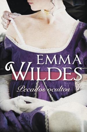 Pecados ocultos (Solteros y truhanes 3) | 9788499898759 | Emma Wildes