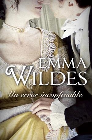 Un error inconfesable (Solteros y truhanes 2) | 9788499895802 | Emma Wildes