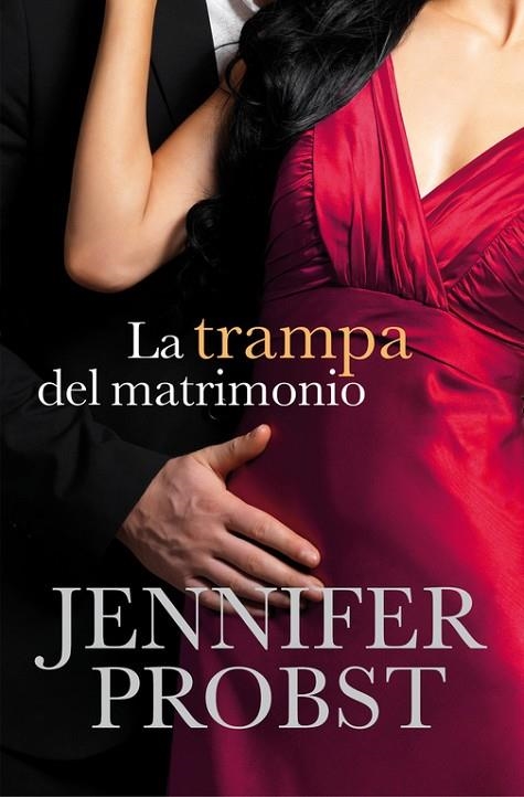 La trampa del matrimonio (Casarse con un millonario 2) | 9788415962373 | Jennifer Probst