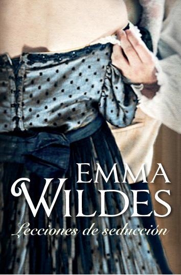 Lecciones de seducción | 9788499088594 | Emma Wildes