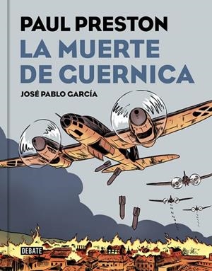 La muerte de Guernica (versión gráfica) | 9788499927435 | Preston, Paul;García, José Pablo