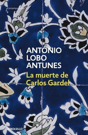 La muerte de Carlos Gardel | 9788497932523 | Lobo Antunes, António