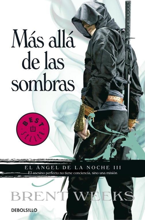 Más allá de las sombras (El Ángel de la Noche 3) | 9788499894348 | Brent Weeks