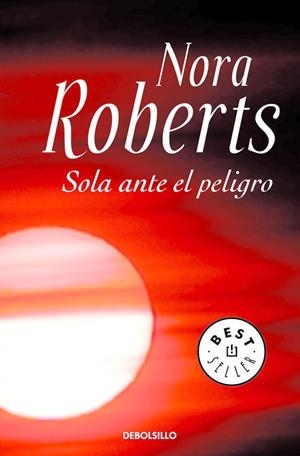 Sola ante el peligro | 9788499083704 | NORA ROBERTS