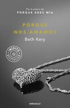 Porque nos amamos (Porque eres mía 3) | 9788490623152 | Beth Kery