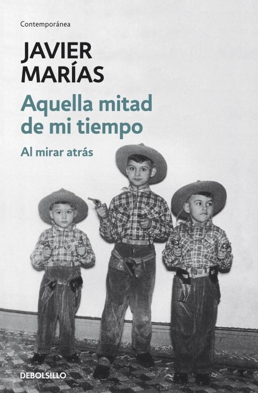 Aquella mitad de mi tiempo | 9788499890135 | JAVIER MARÍAS
