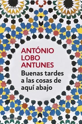 Buenas tardes a las cosas de aquí abajo | 9788497937252 | Lobo Antunes, António