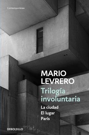 Trilogía involuntaria (La ciudad | El lugar | París) | 9788466336697 | Mario Levrero