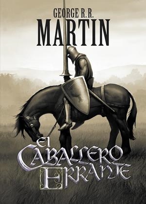 El caballero errante (Precuela a «Canción de hielo y fuego» 1) | 9788499891064 | George R. R. Martin