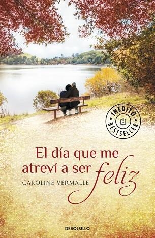 El día que me atreví a ser feliz | 9788490329610 | Caroline Vermalle