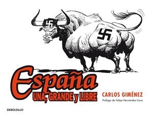 España: una, grande y libre | 9788490322017 | Carlos Giménez