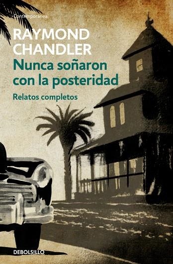 Nunca soñaron con la posteridad | 9788466334822 | Chandler, Raymond