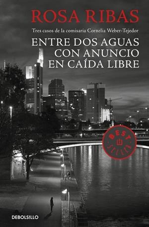 Entre aguas / Con anuncio / Caída libre (Comisaria Cornelia Weber-Tejedor 1, 2 Y 3) | 9788466333146 | Rosa Ribas