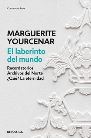 El laberinto del mundo | 9788466337304 | Marguerite Yourcenar