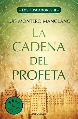 La Cadena del Profeta (Los buscadores 2) | 9788466333771 | Luis Montero Manglano