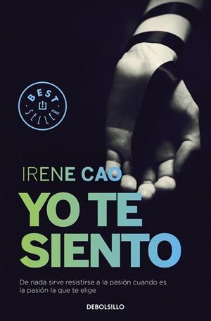 Yo te siento (Trilogía de los sentidos 2) | 9788466331739 | Irene Cao