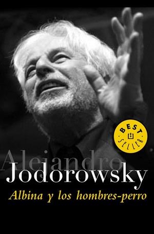 Albina y los hombres-perro | 9788497937993 | Alejandro Jodorowsky
