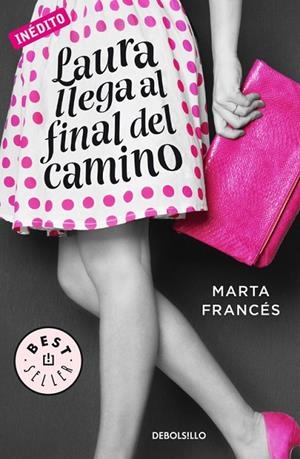 Laura llega al final del camino (Laura va a por todas 2) | 9788466336970 | Marta Francés