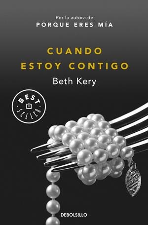 Cuando estoy contigo | 9788490625262 | BETH KERY