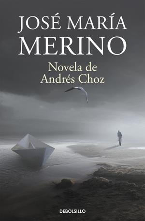 Novela de Andrés Choz | 9788490626931 | José María Merino
