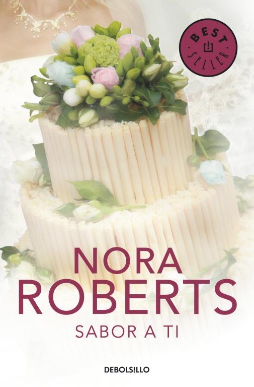 Sabor a ti (Cuatro bodas 3) | 9788499895291 | NORA ROBERTS