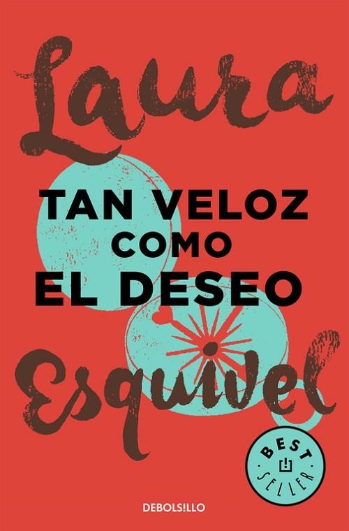 Tan veloz como el deseo | 9788466329071 | Laura Esquivel