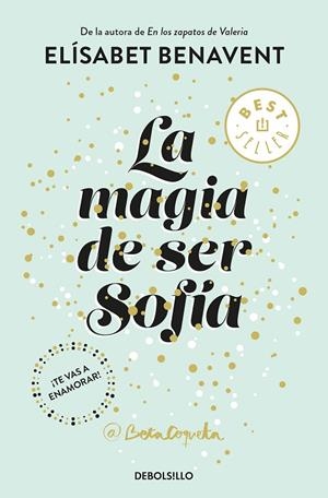 La magia de ser Sofía (Bilogía Sofía 1) | 9788466343183 | Benavent, Elísabet