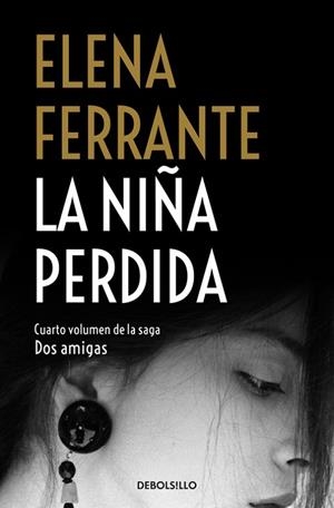 La niña perdida (Dos amigas 4) | 9788466344388 | ELENA FERRANTE