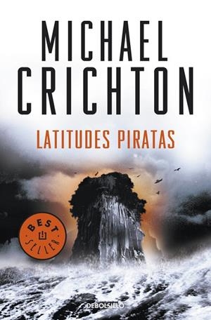 Latitudes piratas | 9788499088624 | Crichton, Michael