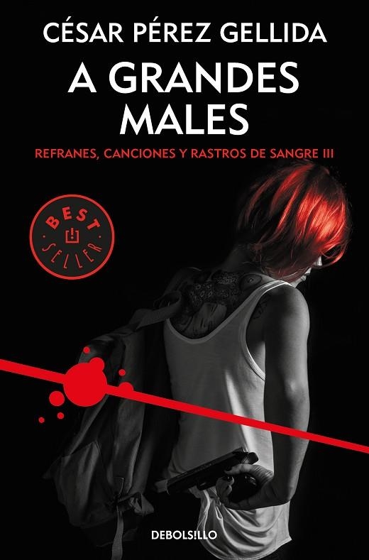 A grandes males (Refranes, canciones y rastros de sangre 3) | 9788466343299 | Pérez Gellida, César