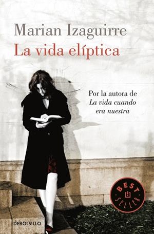 La vida elíptica | 9788490327999 | Izaguirre, Marian