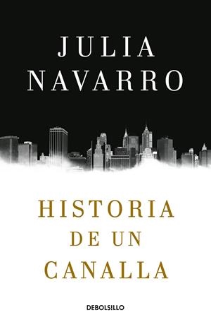Historia de un canalla | 9788466343770 | Navarro, Julia