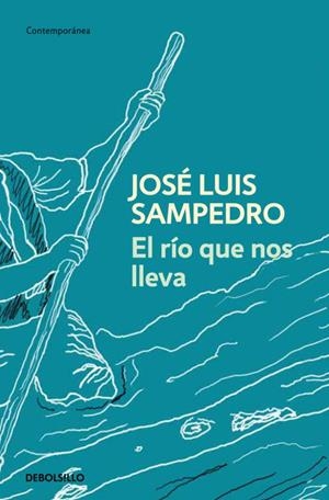 El río que nos lleva | 9788497931885 | José Luis Sampedro