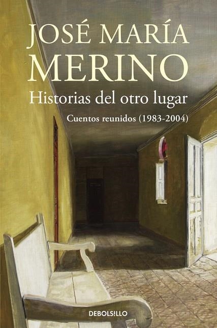 Historias del otro lugar | 9788490628393 | José María Merino