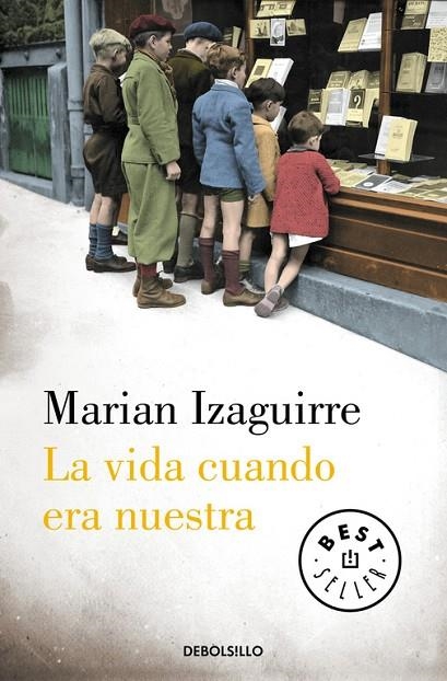 La vida cuando era nuestra | 9788490627846 | Marian Izaguirre