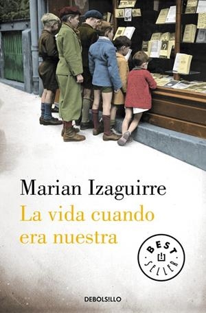 La vida cuando era nuestra | 9788490627846 | Marian Izaguirre