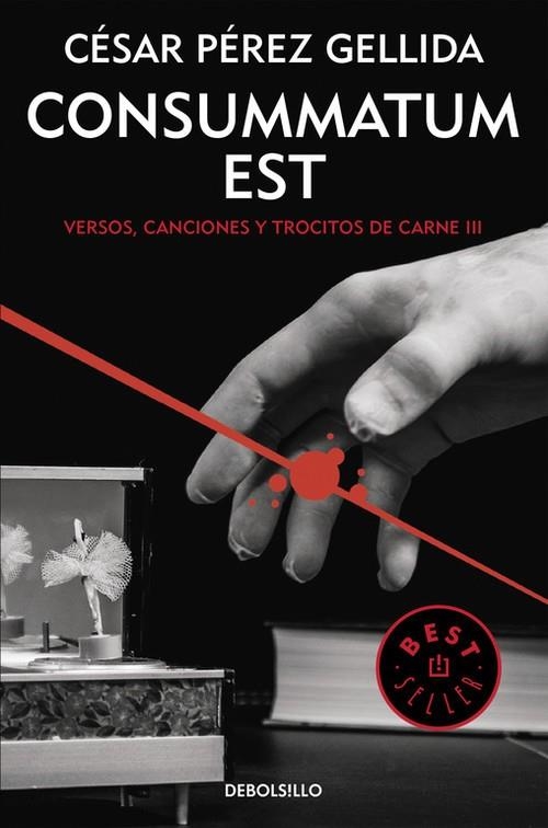 Consummatum est (Versos, canciones y trocitos de carne 3) | 9788466332415 | César Pérez Gellida