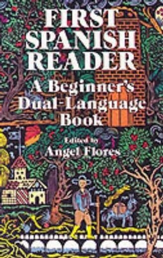 FIRST SPANISH READER BEGINNER'S DUAL-LANGUAGE BOOK | 9780486258102 | FLORES, A
