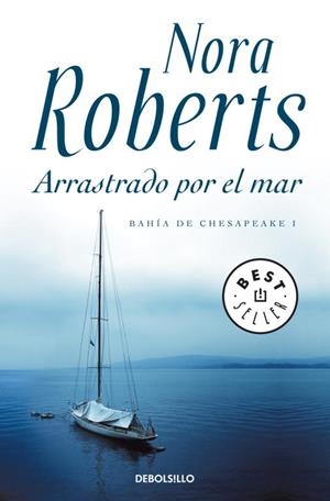 Arrastrado por el mar (Bahía de Chesapeake 1) | 9788499895482 | NORA ROBERTS