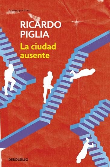 La ciudad ausente | 9788490327838 | Ricardo Piglia