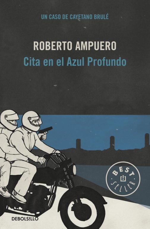 Cita en el azul profundo (Detective Cayetano Brulé 4) | 9789563250985 | Roberto Ampuero